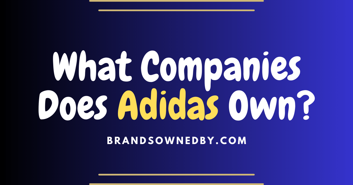 Rundt om Inspektion Relaterede What Companies Does Adidas Own? – Brands Owned By