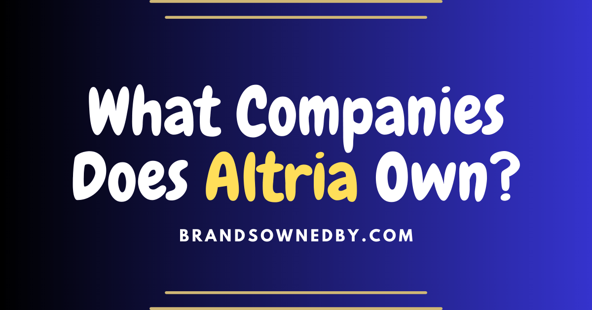what companies does altria own