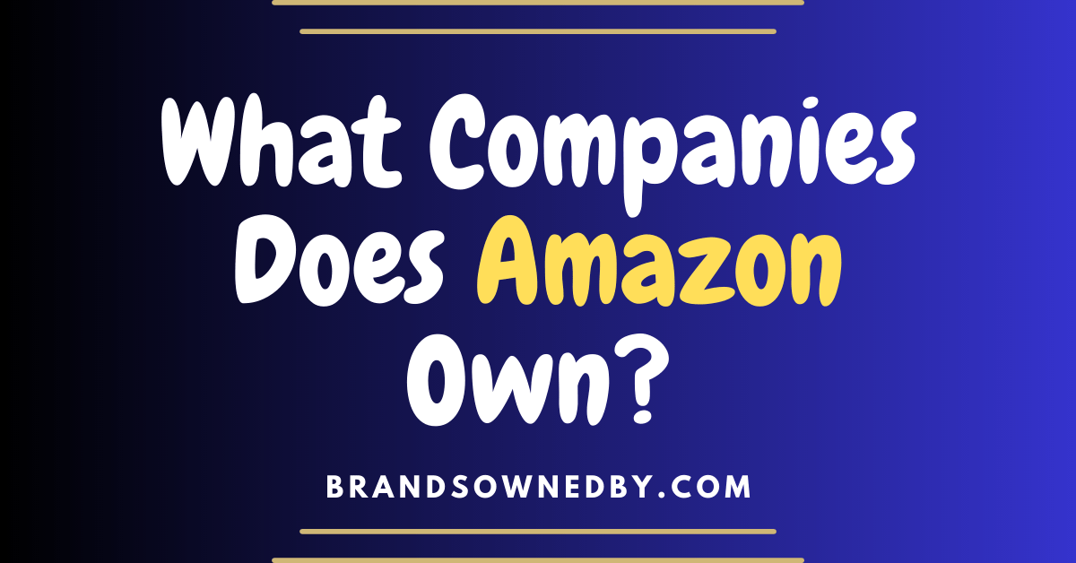 what companies does amazon own