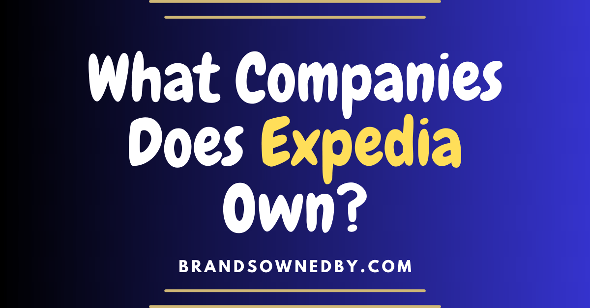 what companies does expedia own