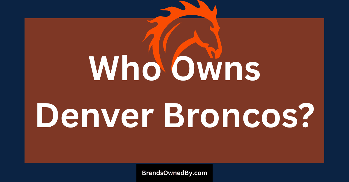 Who Owns Denver Broncos: Major Shareholders