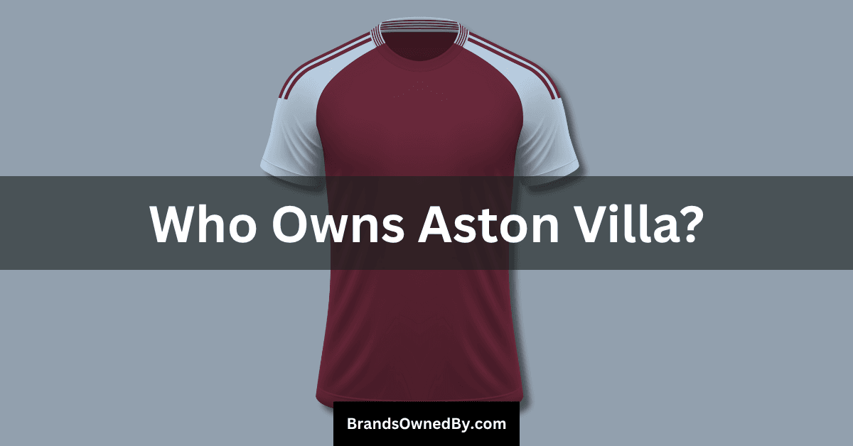 Who Owns Aston Villa FC: Top Shareholders