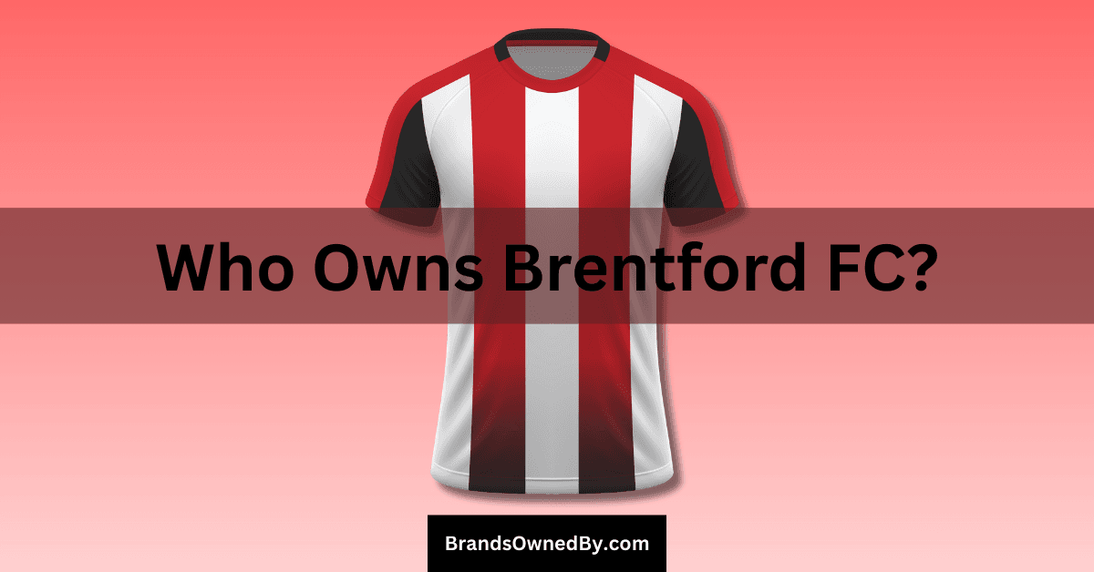 Who Owns Brentford FC: Top Shareholders